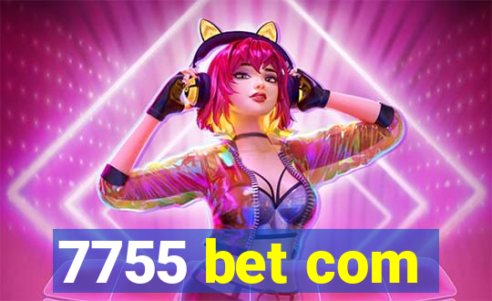 7755 bet com